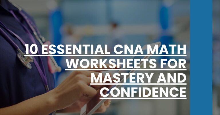10 Essential CNA Math Worksheets for Mastery and Confidence Feature Image