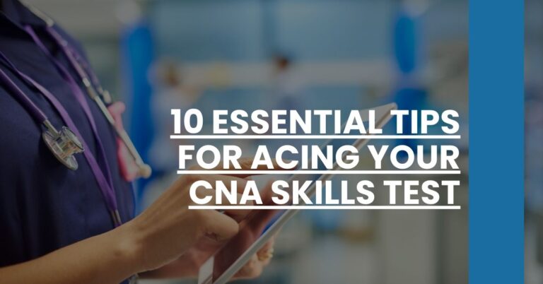 10 Essential Tips for Acing Your CNA Skills Test Feature Image