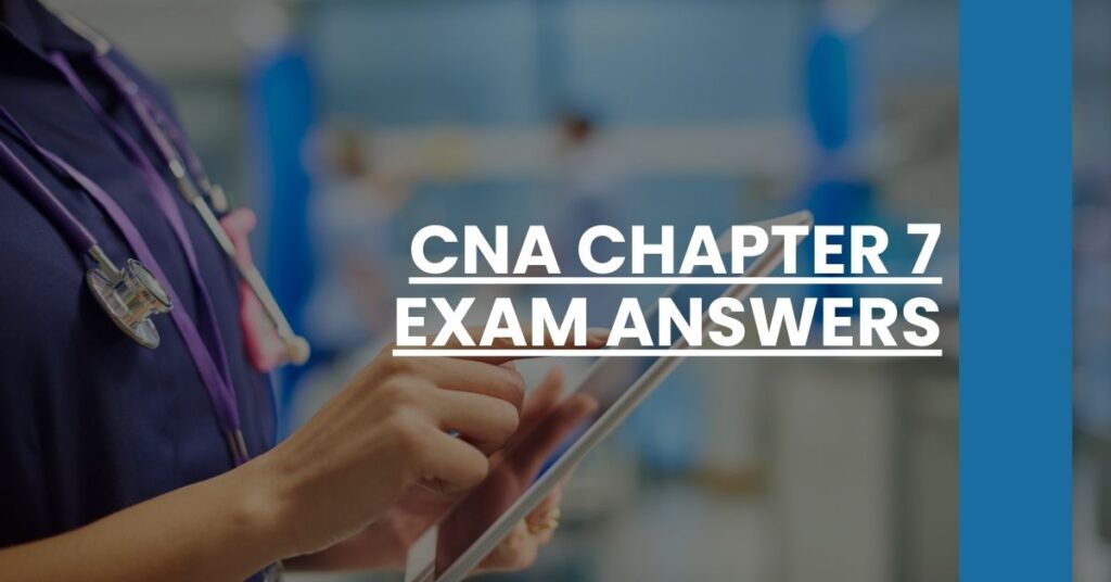 CNA Chapter 7 Exam Answers Feature Image