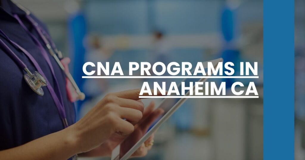 CNA Programs in Anaheim CA Feature Image