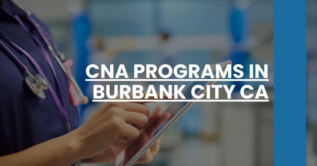 CNA Programs in Burbank city CA Feature Image
