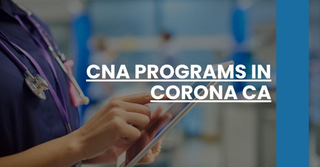 CNA Programs in Corona CA Feature Image