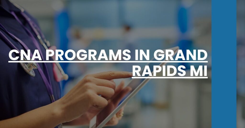 CNA Programs in Grand Rapids MI Feature Image