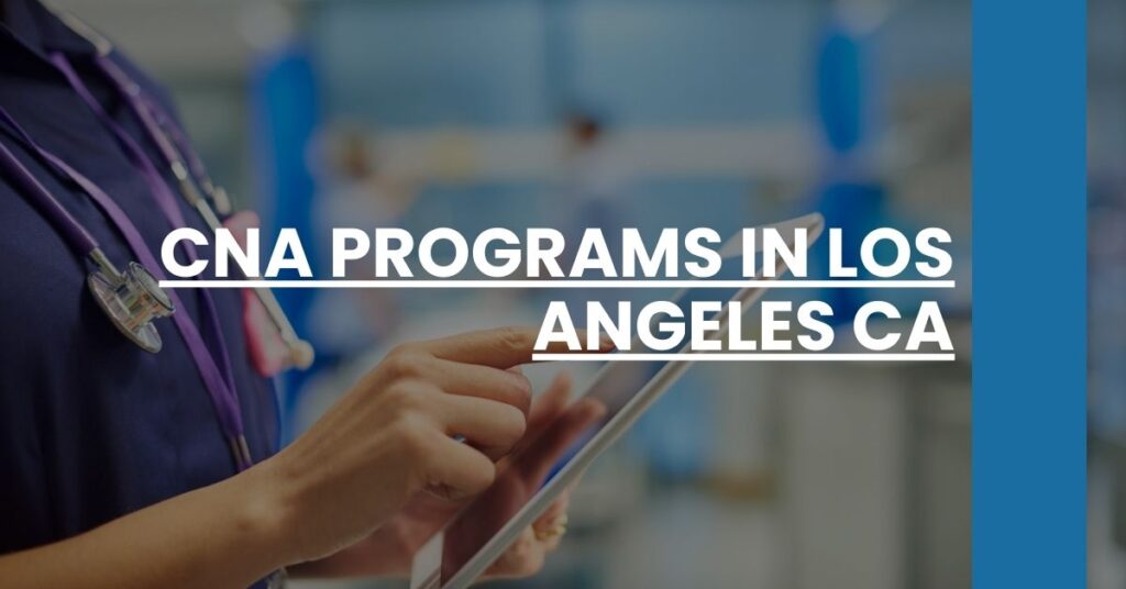 CNA Programs in Los Angeles CA Feature Image