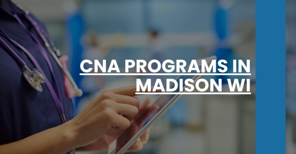 CNA Programs in Madison WI Feature Image