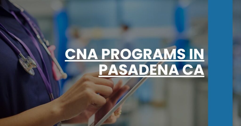 CNA Programs in Pasadena CA Feature Image