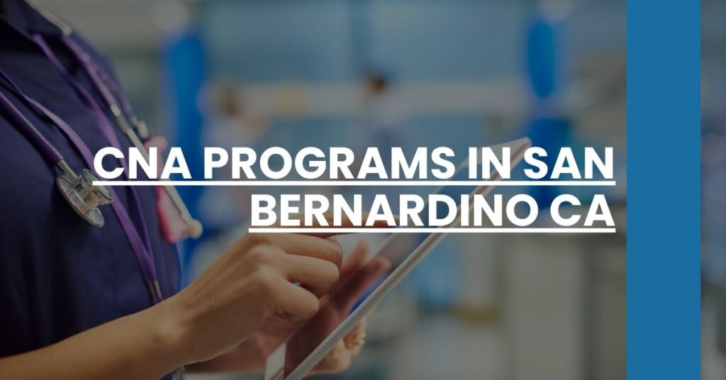 CNA Programs in San Bernardino CA Feature Image