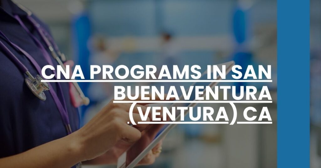 CNA Programs in San Buenaventura (Ventura) CA Feature Image