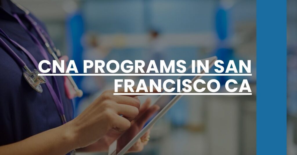 CNA Programs in San Francisco CA Feature Image