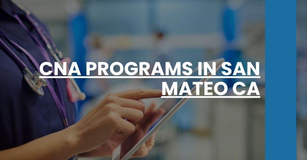 CNA Programs in San Mateo CA Feature Image