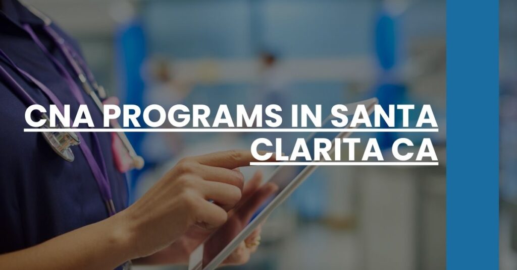 CNA Programs in Santa Clarita CA Feature Image
