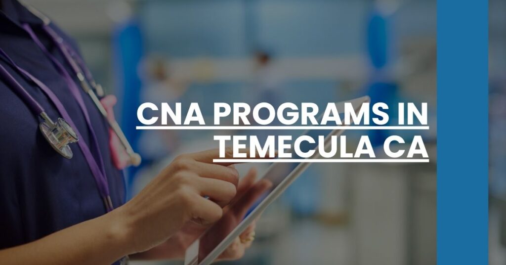 CNA Programs in Temecula CA Feature Image