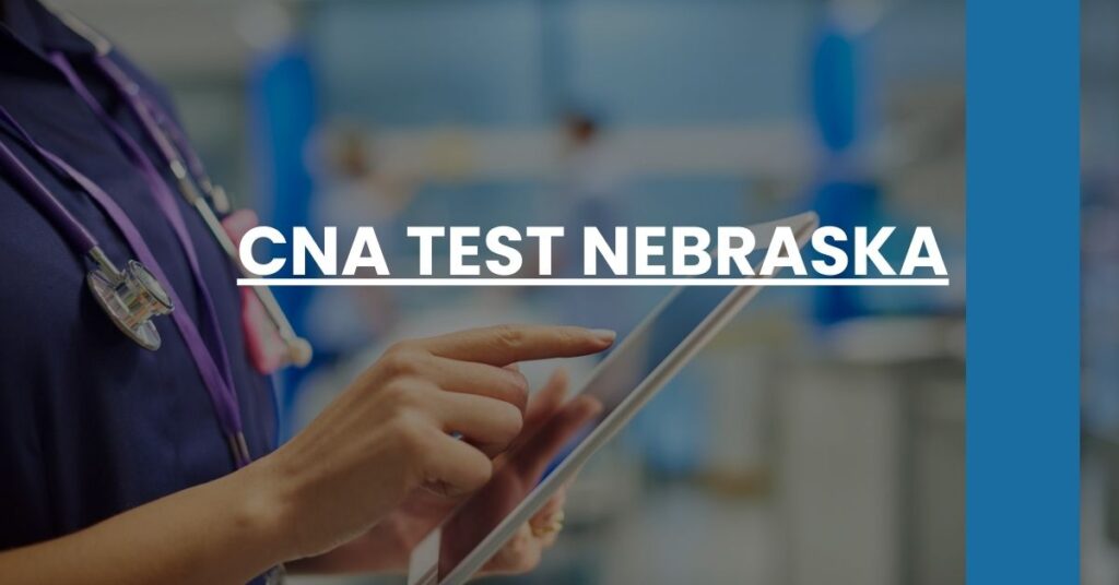 CNA Test Nebraska Feature Image