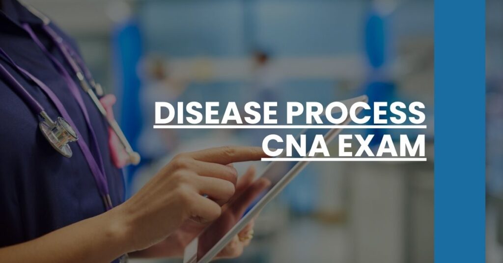 Disease Process CNA Exam Feature Image