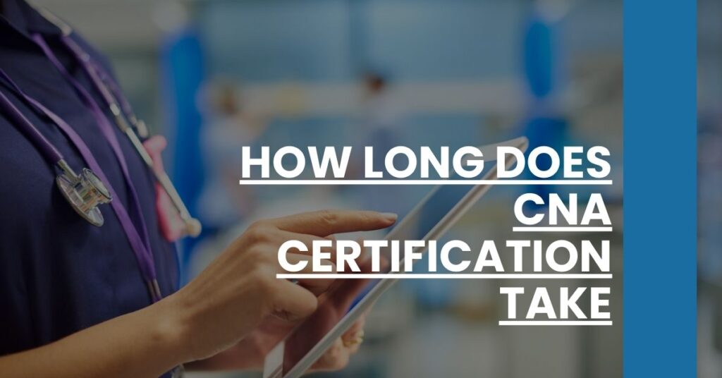 How Long Does CNA Certification Take Feature Image