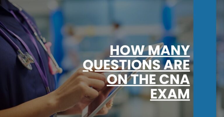How Many Questions Are on the CNA Exam Feature Image