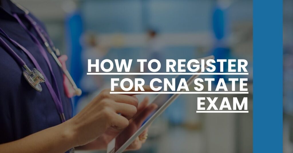 How to Register for CNA State Exam Feature Image
