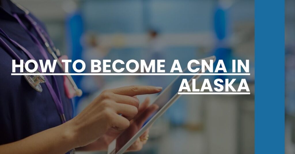 How to Become a CNA in Alaska Feature Image