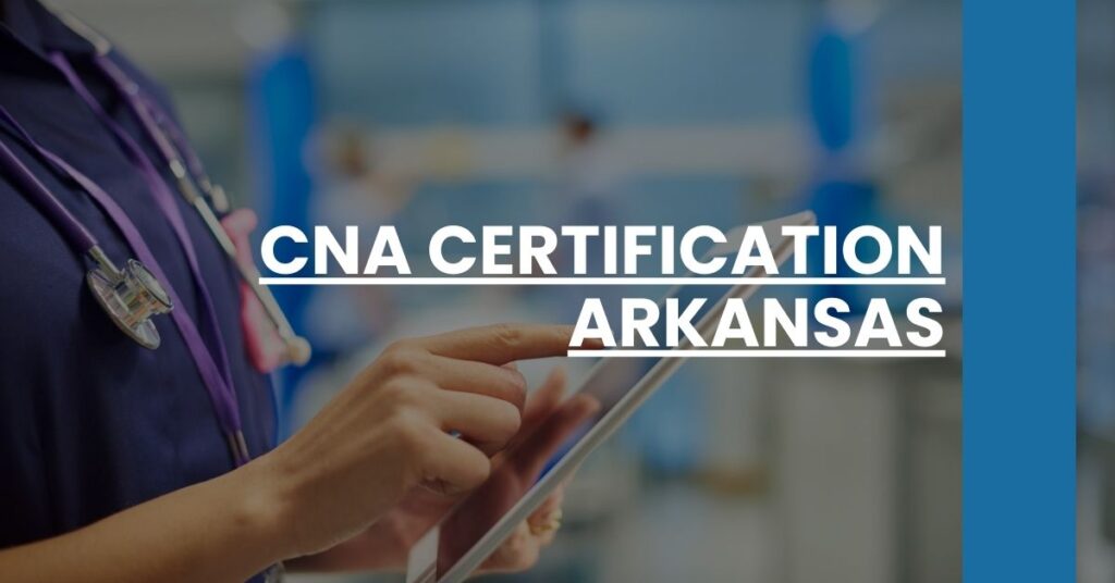 CNA Certification Arkansas Feature Image