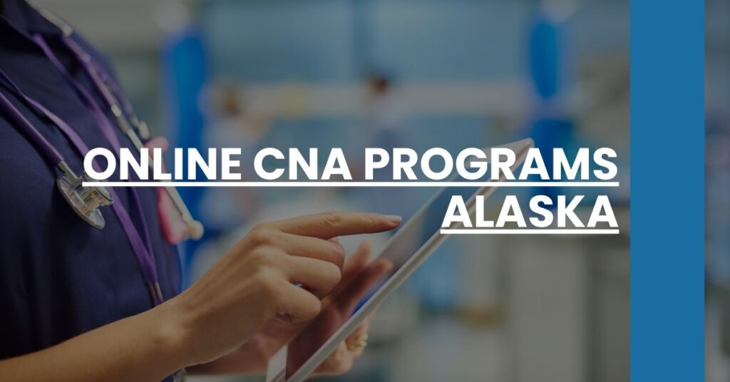 Online CNA Programs Alaska Feature Image